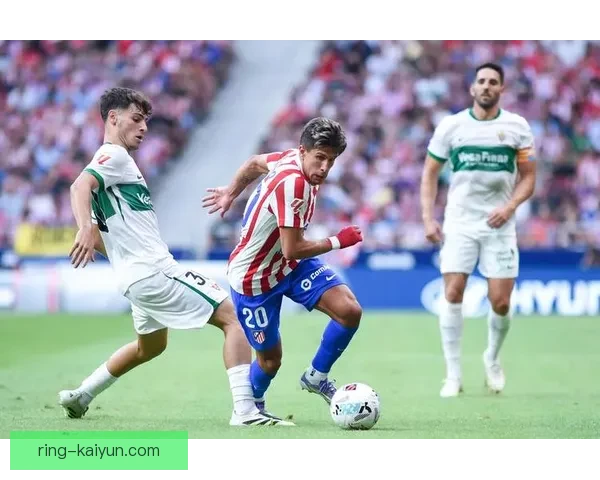 西甲马德里竞技足球俱乐部近期表现稳健，竞争力增强值得关注